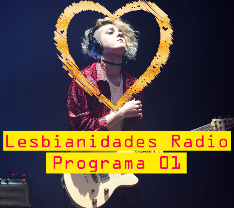 Lesbianidades Radio - Programa 01