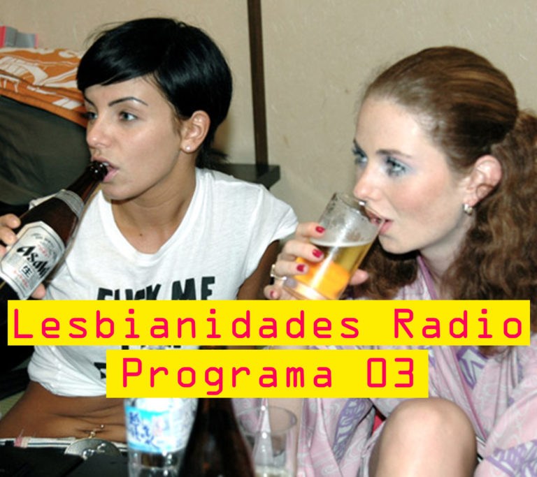 Lesbianidades Radio - Programa 03