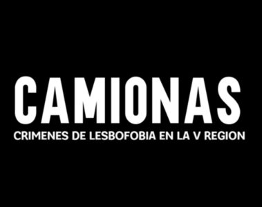 Documental Camionas sobre los lesbicidos en la quinta región